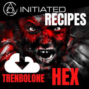 Initiated Recipe (Tren Hex)